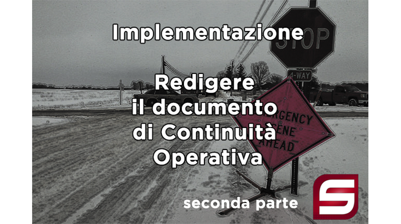 Implementazione | Redigere un buon documento di continuità (seconda parte) Sivaf Informatica