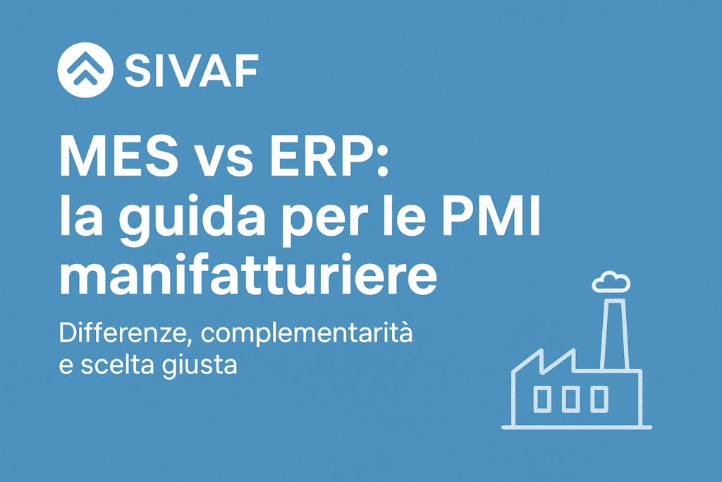 MES vs ERP guida per PMI | MES vs ERP: differenze, complementarità e scelta giusta per le PMI manifatturiere